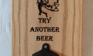 Bottle opener sign “Try Another Beer” (225x150x30)